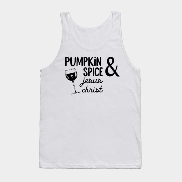 Pumpkin Spice And Jesus Christ Wine Halloween Costume Tank Top by ValentinkapngTee